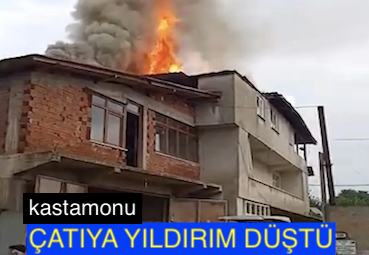 <center> kastamonu: </center><center><font color=’blue’>ÇATIYA YILDIRIM DÜŞTÜ </font></center>