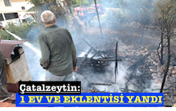 <center> Çatalzeytin: </center><center><font color=’blue’> 1 EV VE EKLENTİSİ YANDI </font></center>