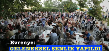 <center> Evrenye: </center><center><font color=’blue’> GELENEKSEL ŞENLİK YAPILDI </font></center>