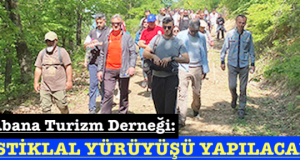 <center> Abana Turizm Derneği: </center><center><font color=’blue’> İSTİKLAL YÜRÜYÜŞÜ YAPILACAK </font></center>
