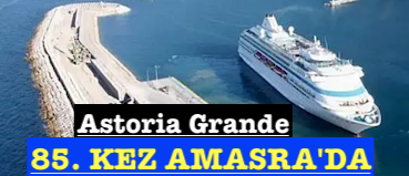 <center> Astoria Grande </center><center><font color=’blue’>85. KEZ AMASRA’DA </font></center>