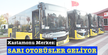 <center>  Kastamonu Merkez: </center><center><font color=’blue’> SARI OTOBÜSLER GELİYOR </font></center>