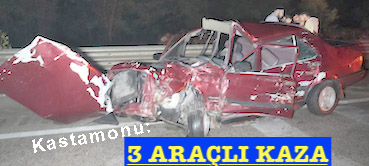 <center> Kastamonu: </center><center><font color=’blue’>3 ARAÇLI KAZA </font></center>