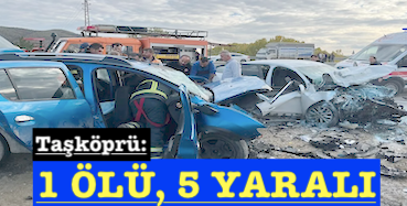 <center> Taşköprü: </center><center><font color=’blue’>1 ÖLÜ, 5 YARALI </font></center>