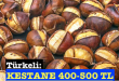 <center> Türkeli: </center><center><font color=’blue’> KESTANE 400-500 TL </font></center>