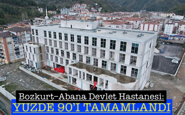 <center> Bozkurt–Abana Devlet Hastanesi: </center><center><font color=’blue’> YÜZDE 90’I TAMAMLANDI </font></center>