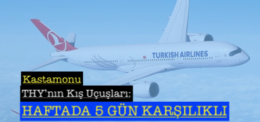<center> THY’nın Kış Uçuşları: </center><center><font color=’blue’> HAFTADA 5 GÜN KARŞILIKLI </font></center>
