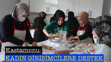 <center> Kastamonu: </center><center><font color=’blue’> KADIN GİRİŞİMCİLERE DESTEK </font></center>