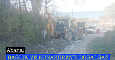<center> Abana: </center><center><font color=’blue’> BAĞLIK VE KONAKÖREN’E DOĞALGAZ  </font></center>