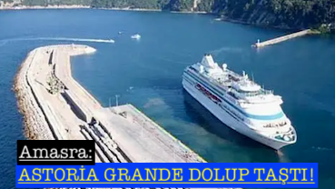 <center> Amasra: </center><center><font color=’blue’> ASTORIA GRANDE DOLUP TAŞTI! </font></center>