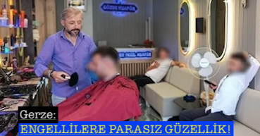 <center> Gerze: </center><center><font color=’blue’> ENGELLİLERE PARASIZ GÜZELLİK! </font></center>