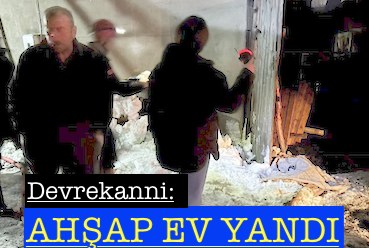 <center> Devrekani: </center><center><font color=’blue’> AHŞAP EV YANDI </font></center>
