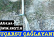 <center> Abana-Çatalzeytin </center><center><font color=’blue’> UÇARSU ÇAĞLAYANI </font></center>