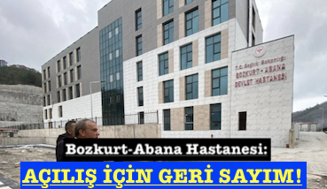 <center> Bozkurt-Abana Devlet Hastanesi: </center><center><font color=’blue’> AÇILIŞ İÇİN GERİ SAYIM! </font></center>
