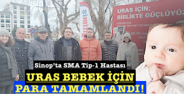 <center> Sinop’ta SMA Tip-1 Hastası </center><center><font color=’blue’> URAS BEBEK İÇİN PARA TAMAMLANDI!</font></center>