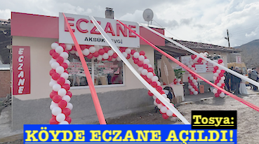<center> Tosya: </center><center><font color=’blue’> KÖYDE ECZANE AÇILDI! </font></center>