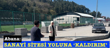 <center> Abana: </center><center><font color=’blue’> SANAYİ SİTESİ YOLUNA ‘KALDIRIM’  </font></center>