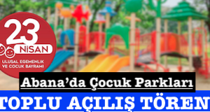 <center> Abana’da Çocuk Parkları </center><center><font color=’blue’> TOPLU AÇILIŞ TÖRENİ </font></center>