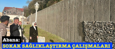 <center> Abana: </center><center><font color=’blue’> SOKAK SAĞLIKLAŞTIRMA ÇALIŞMALARI  </font></center>