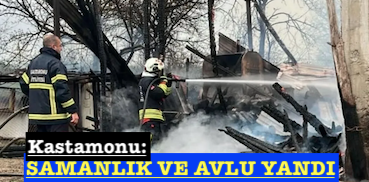 <center> Kastamonu:</center><center><font color=’blue’> SAMANLIK VE AVLU YANDI </font></center>