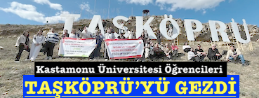 <center> Kastamonu Üniversitesi Öğrencileri  </center><center><font color=’blue’> TAŞKÖPRÜ’YÜ GEZDİ </font></center>