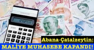 <center> Abana-Çatalzeytin: </center><center><font color=’blue’> MALİYE MUHASEBE KAPANDI!</font></center>