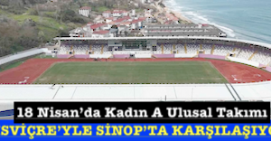 <center>18 Nisan’da Kadın A Ulusal Takımı </center><center><font color=’blue’> İSVİÇRE’YLE SİNOP’TA KARŞILAŞIYOR </font></center>