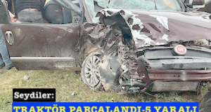 <center> Seydiler: </center><center><font color=’blue’> TRAKTÖR PARÇALANDI-5 YARALI </font></center>