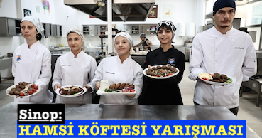 <center> Sinop: </center><center><font color=’blue’> HAMSİ KÖFTESİ YARIŞMASI </font></center>