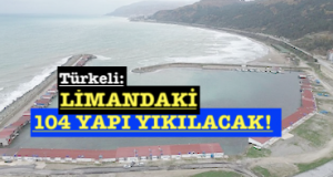 <center> Türkeli: </center><center><font color=’blue’> LİMANINDAKİ 104 YAPI YIKILACAK!  </font></center>