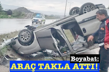 <center> Boyabat: </center><center><font color=’blue’> ARAÇ TAKLA ATTI!</font></center>