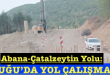 <center> Abana-Çatalzeytin Yolu: </center><center><font color=’blue’> KUĞU’DA YOL ÇALIŞMASI </font></center>