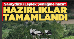 <center> Saraydüzü Leylek Şenliği’ne Hazır: </center><center><font color=’blue’> HAZIRLIKLAR TAMAMLANDI </font></center>