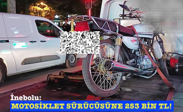 <center> İnebolu: </center><center><font color=’blue’> MOTOSİKLET SÜRÜCÜSÜNE 253 BİN TL! </font></center>