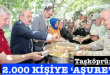 <center> Taşköprü:  </center><center><font color=’blue’>2.000 KİŞİYE ‘AŞURE’  </font></center>